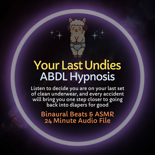 Your Last Undies ABDL Hypnosis ASMR