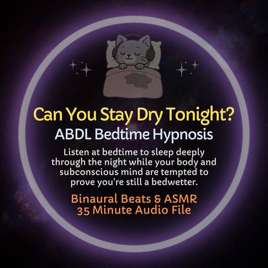 Can You Stay Dry Tonight? ABDL Bedtime Hypnosis ASMR