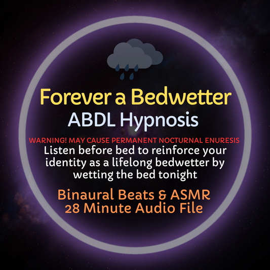Forever a Bedwetter ABDL Hypnosis & ASMR