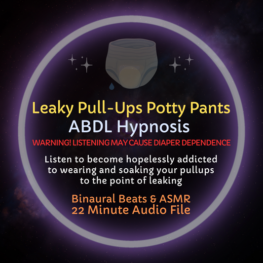 Leaky Pull-Ups Potty Pants ABDL Hyposis & ASMR