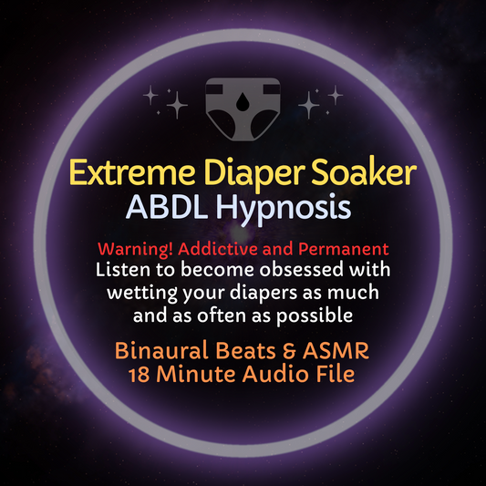 Extreme Diaper Soaker ABDL Hypnosis & ASMR