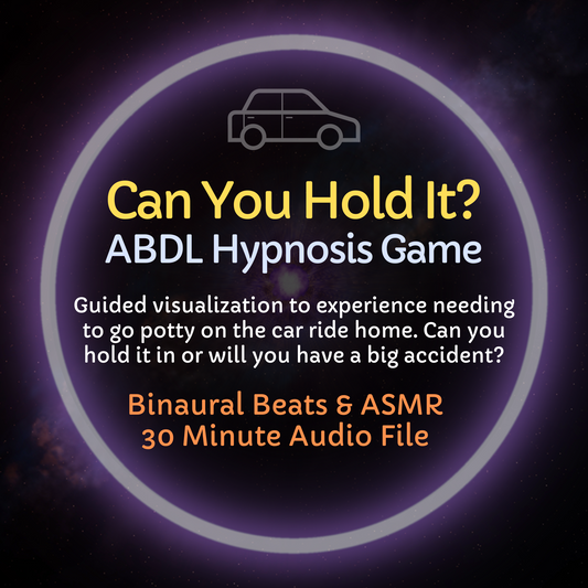 Can You Hold It? ABDL Hypnosis & ASMR