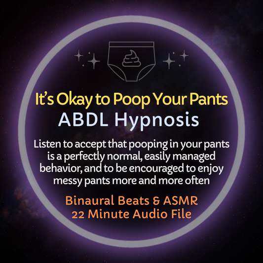 It's Okay to Poop Your Pants ABDL Hypnosis & ASMR