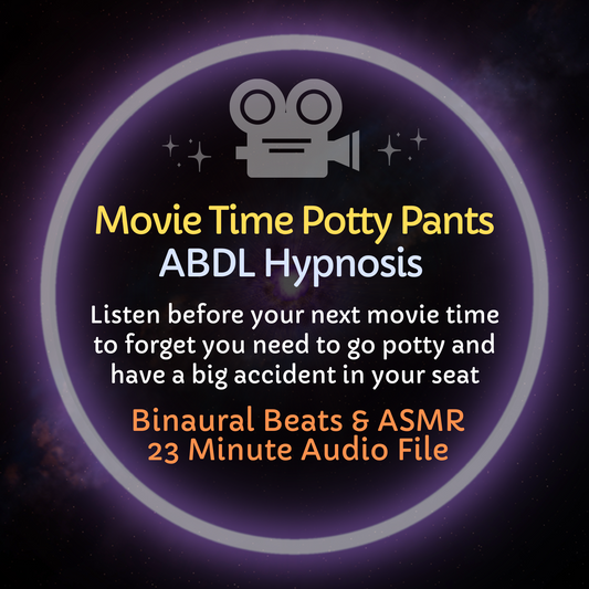Movie Time Potty Pants ABDL Hypnosis & ASMR