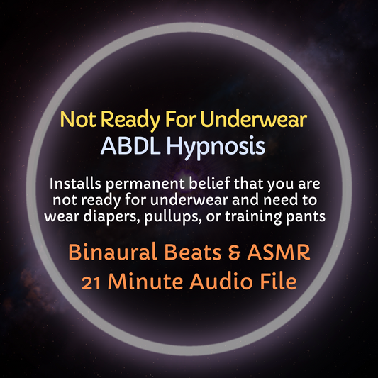 Not Ready for Underwear ABDL Hypnosis & ASMR