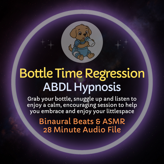 Bottle Time Regression ABDL Hypnosis ASMR