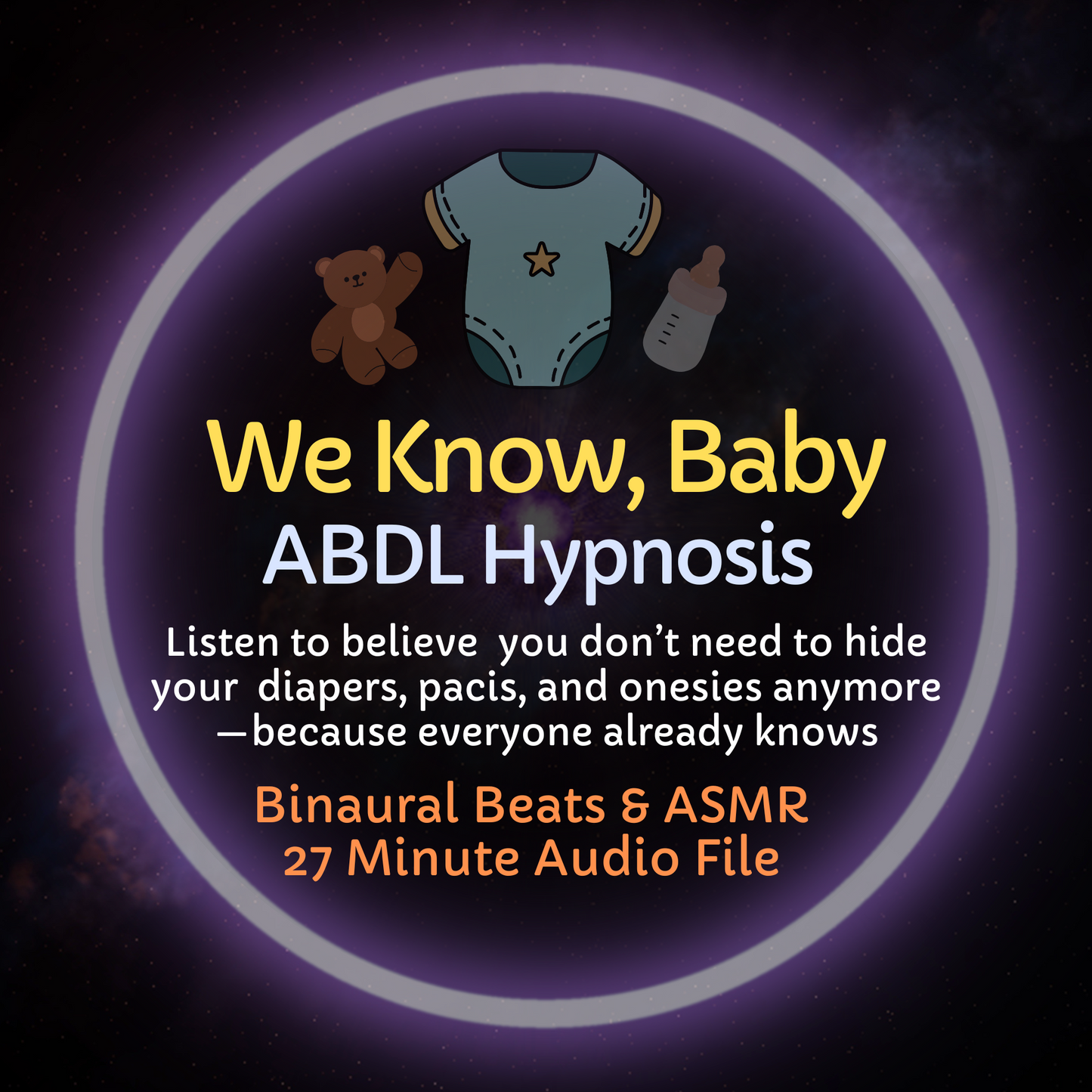 We Know, Baby ABDL Hypnosis & ASMR
