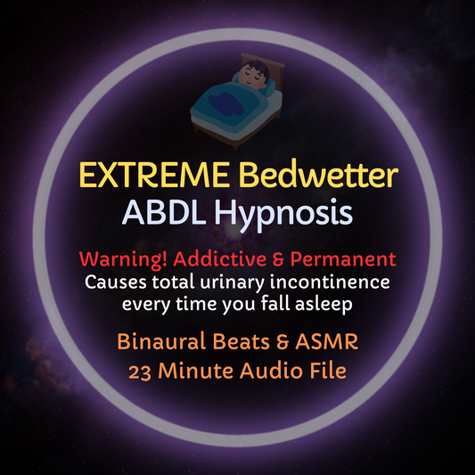 Extreme Bedwetter ABDL Diaper Hypnosis