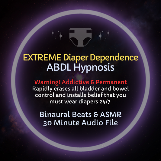 Extreme Diaper Dependence ABDL Hypnosis & ASMR
