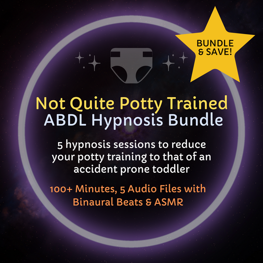 Not Quite Potty Trained ABDL Hypnosis Bundle