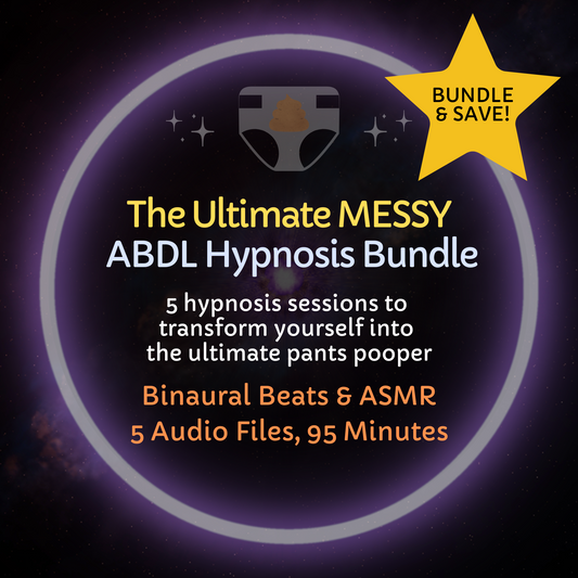 Ultimate Messy ABDL Hypnosis Bundle