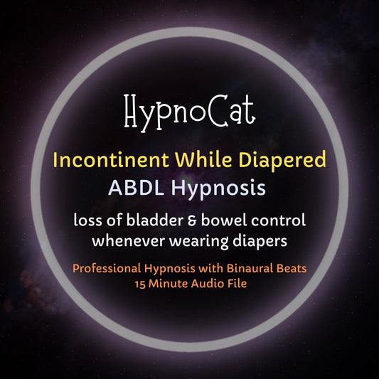Incontinent While Diapered ABDL Diaper Hypnosis