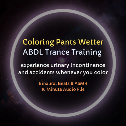 Coloring Pants Wetter ABDL Hypnosis & ASMR