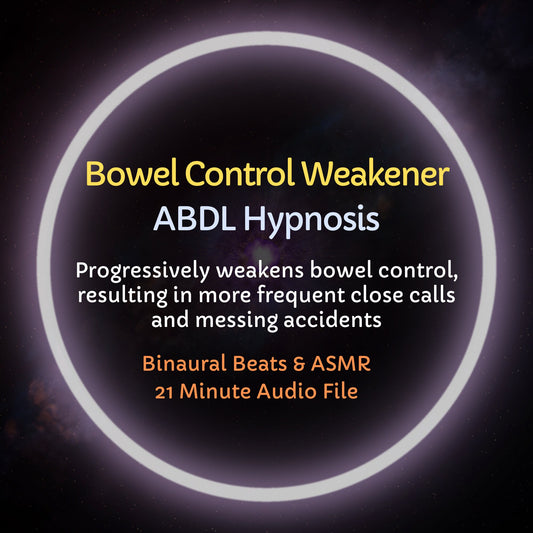 Bowel Control Weakener ABDL Hypnosis & ASMR