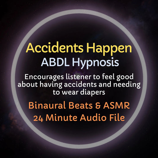 Accidents Happen ABDL Hypnosis & ASMR