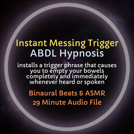 Instant Messing Trigger ABDL Hypnosis & ASMR